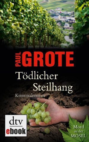 [Weinkriminale 10] • Tödlicher Steilhang